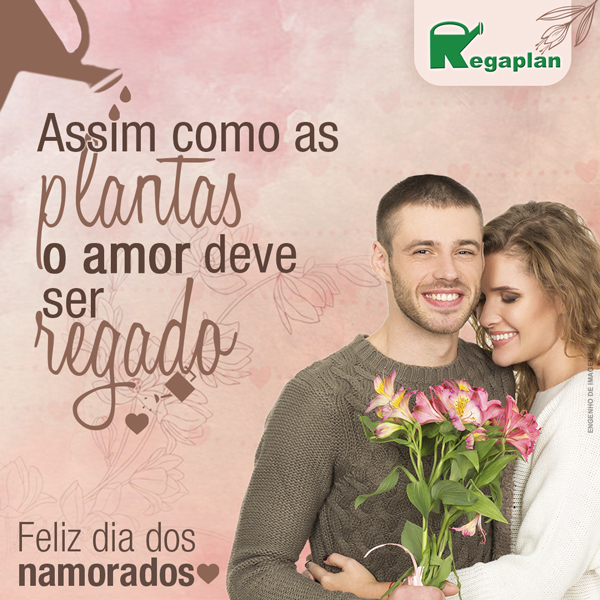 Assim como as plantas o amor deve ser regado